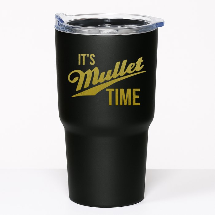 It's Mullet Time, Funny Redneck Mullet Tumbler