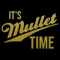 It's Mullet Time, Funny Redneck Mullet Poster