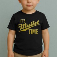 It's Mullet Time, Funny Redneck Mullet Toddler T-Shirt