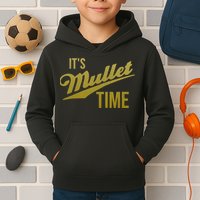 It's Mullet Time, Funny Redneck Mullet Kids Hoodie