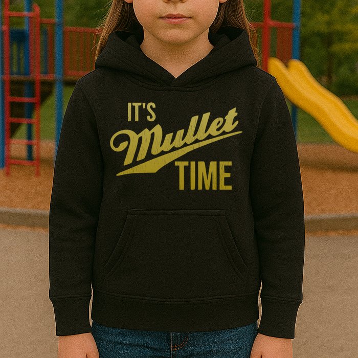 It's Mullet Time, Funny Redneck Mullet Kids Hoodie