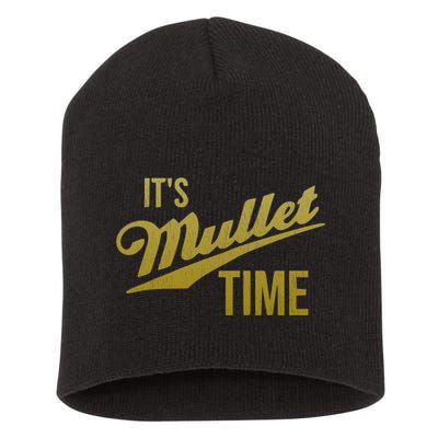 It's Mullet Time, Funny Redneck Mullet Short Acrylic Beanie