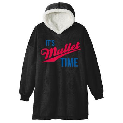 It's Mullet Time, Funny Redneck Mullet Hooded Wearable Blanket