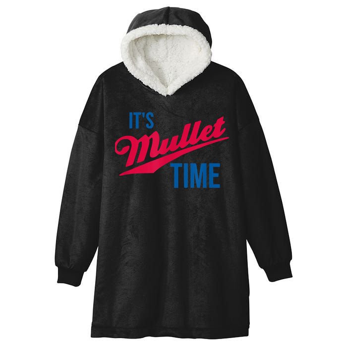 It's Mullet Time, Funny Redneck Mullet Hooded Wearable Blanket