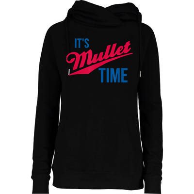 It's Mullet Time, Funny Redneck Mullet Womens Funnel Neck Pullover Hood