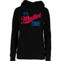 It's Mullet Time, Funny Redneck Mullet Womens Funnel Neck Pullover Hood