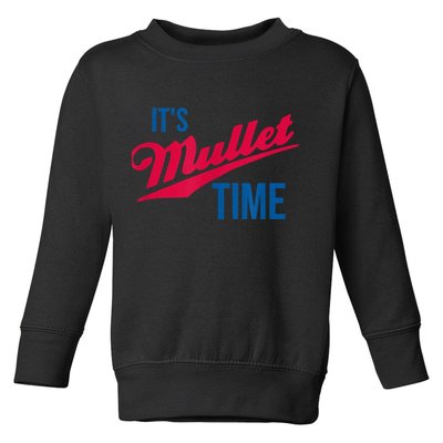 It's Mullet Time, Funny Redneck Mullet Toddler Sweatshirt