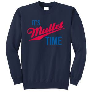 It's Mullet Time, Funny Redneck Mullet Tall Sweatshirt