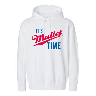 It's Mullet Time, Funny Redneck Mullet Garment-Dyed Fleece Hoodie