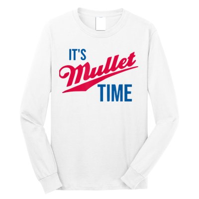 It's Mullet Time, Funny Redneck Mullet Long Sleeve Shirt