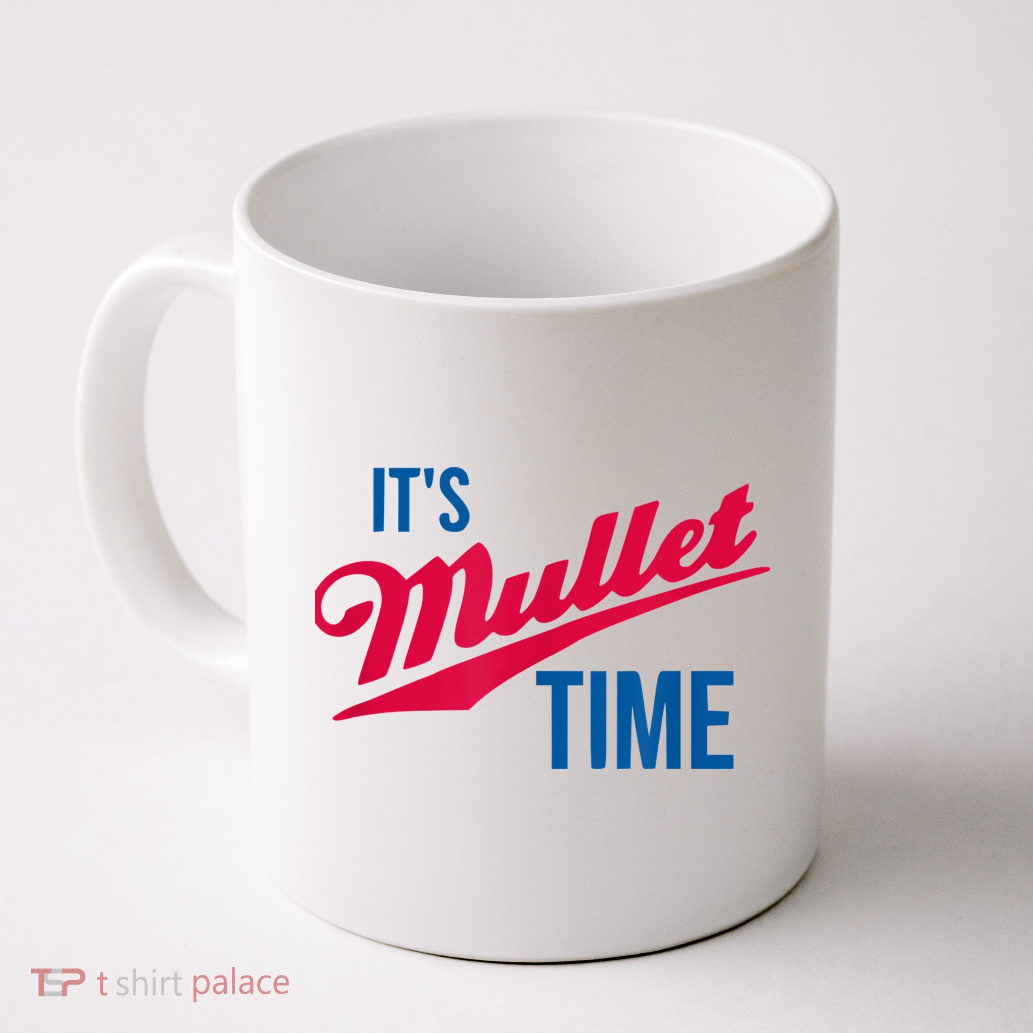 It's Mullet Time, Funny Redneck Mullet Coffee Mug
