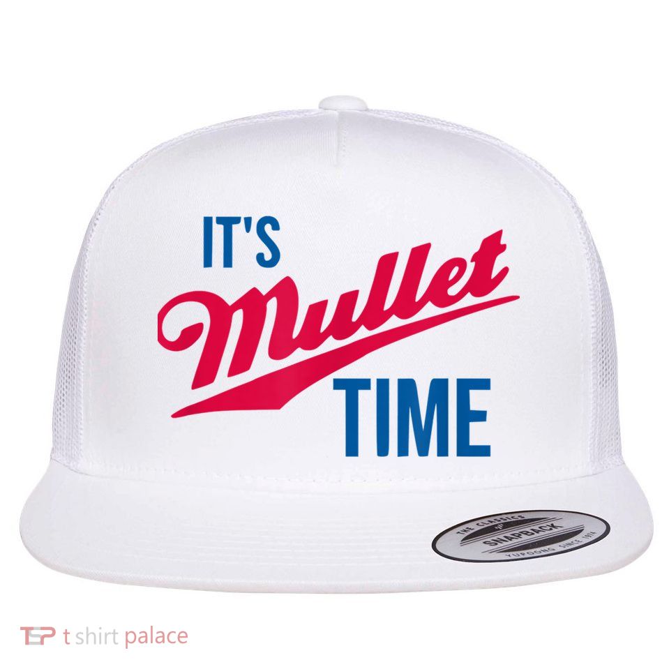 It's Mullet Time, Funny Redneck Mullet Flat Bill Trucker Hat