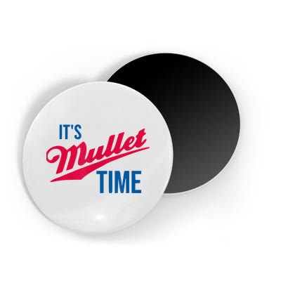It's Mullet Time, Funny Redneck Mullet Magnet