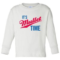 It's Mullet Time, Funny Redneck Mullet Toddler Long Sleeve Shirt