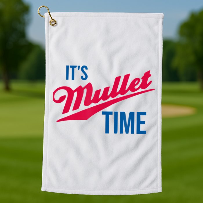 It's Mullet Time, Funny Redneck Mullet Golf Towel