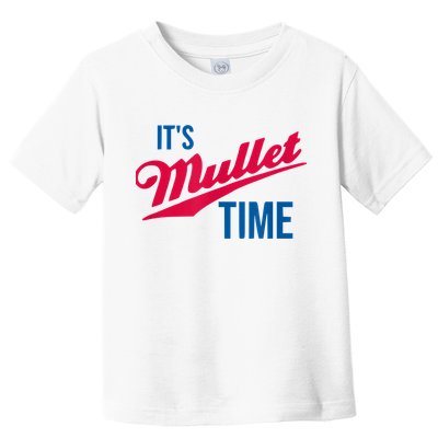 It's Mullet Time, Funny Redneck Mullet Toddler T-Shirt