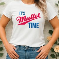 It's Mullet Time, Funny Redneck Mullet Womens T-Shirt