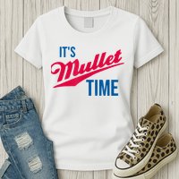 It's Mullet Time, Funny Redneck Mullet Womens T-Shirt