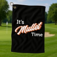 It's Mullet Time, Funny Redneck Mullet Golf Towel
