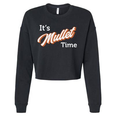 It's Mullet Time, Funny Redneck Mullet Cropped Pullover Crew