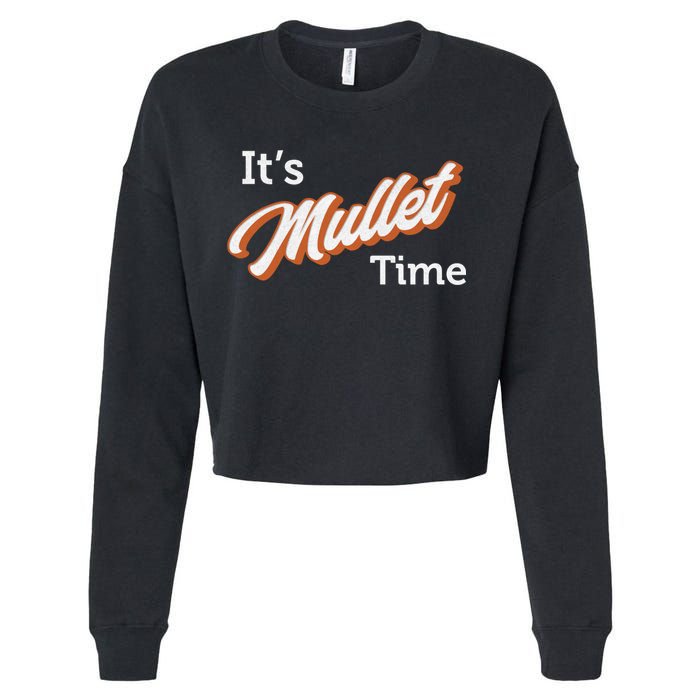 It's Mullet Time, Funny Redneck Mullet Cropped Pullover Crew