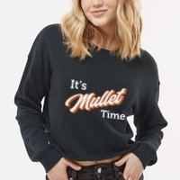 It's Mullet Time, Funny Redneck Mullet Cropped Pullover Crew
