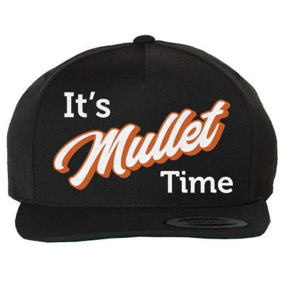 It's Mullet Time, Funny Redneck Mullet Wool Snapback Cap