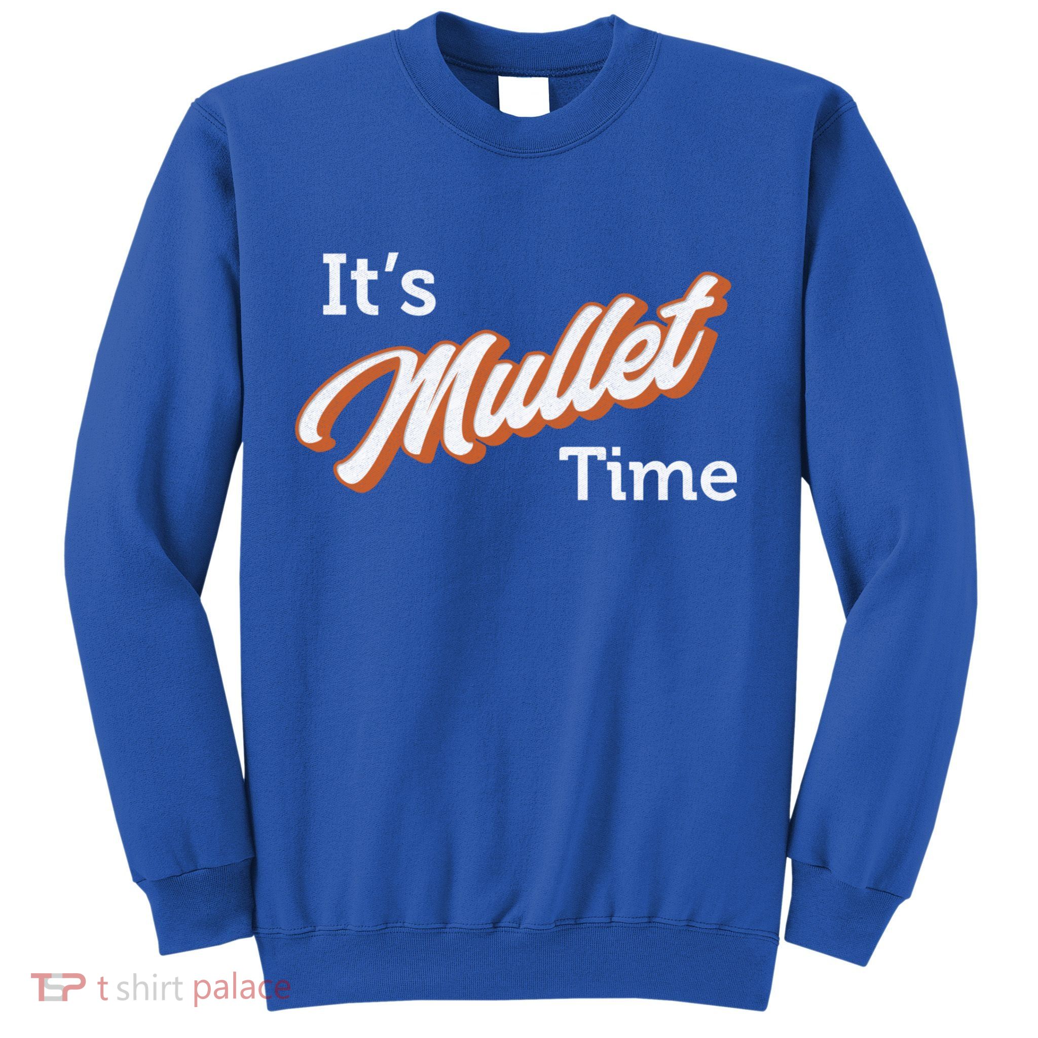 It's Mullet Time, Funny Redneck Mullet Sweatshirt