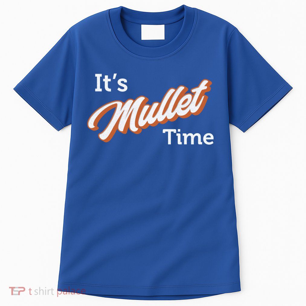 It's Mullet Time, Funny Redneck Mullet Tall T-Shirt