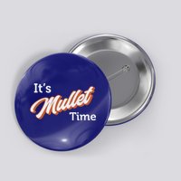 It's Mullet Time, Funny Redneck Mullet Button