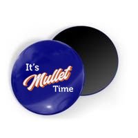 It's Mullet Time, Funny Redneck Mullet Magnet