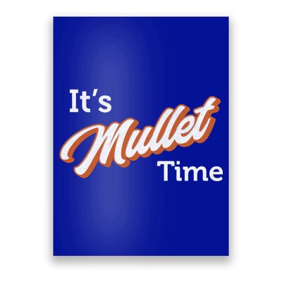 It's Mullet Time, Funny Redneck Mullet Poster