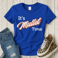 It's Mullet Time, Funny Redneck Mullet Womens T-Shirt