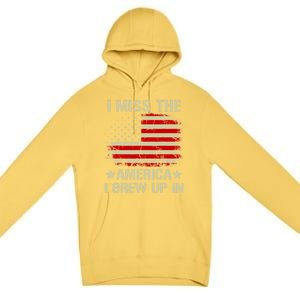 I Miss The America I Grew Up In American Flag Gift Premium Pullover Hoodie