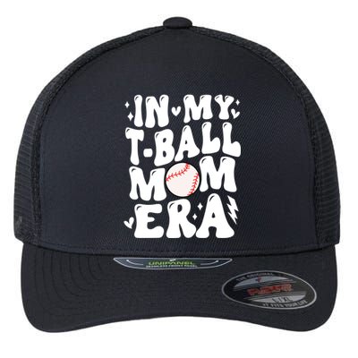 In My Tball Mom Era Baseball Mom Retro Game Day T Ball Team Gift Flexfit Unipanel Trucker Cap