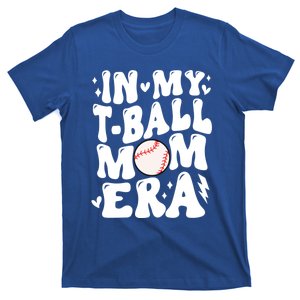 In My Tball Mom Era Baseball Mom Retro Game Day T Ball Team Gift T-Shirt