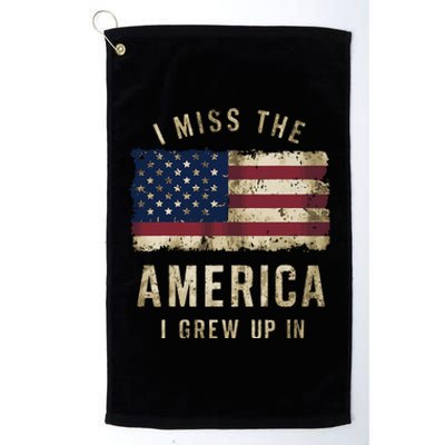 I Miss The America I Grew Up In Vintage American Flag Retro Platinum Collection Golf Towel