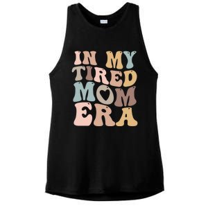 In My Tired Mom Era For Mamas Gift Ladies PosiCharge Tri-Blend Wicking Tank