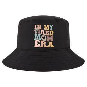 In My Tired Mom Era For Mamas Gift Cool Comfort Performance Bucket Hat