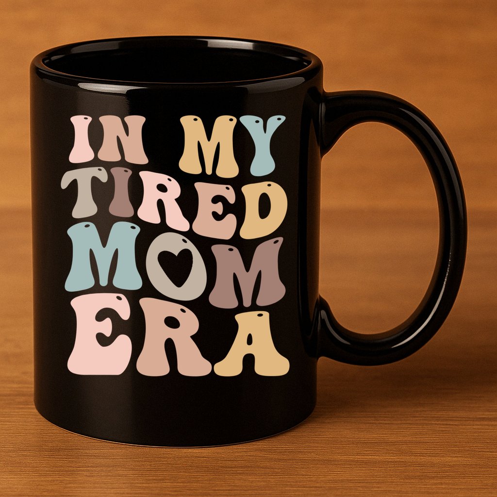 In My Tired Mom Era For Mamas Gift 11oz C Handle Ceramic Mug