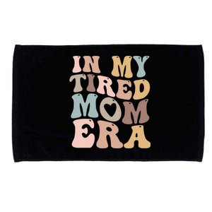 In My Tired Mom Era For Mamas Gift Microfiber Hand Towel