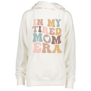 In My Tired Mom Era For Mamas Gift Womens Funnel Neck Pullover Hood