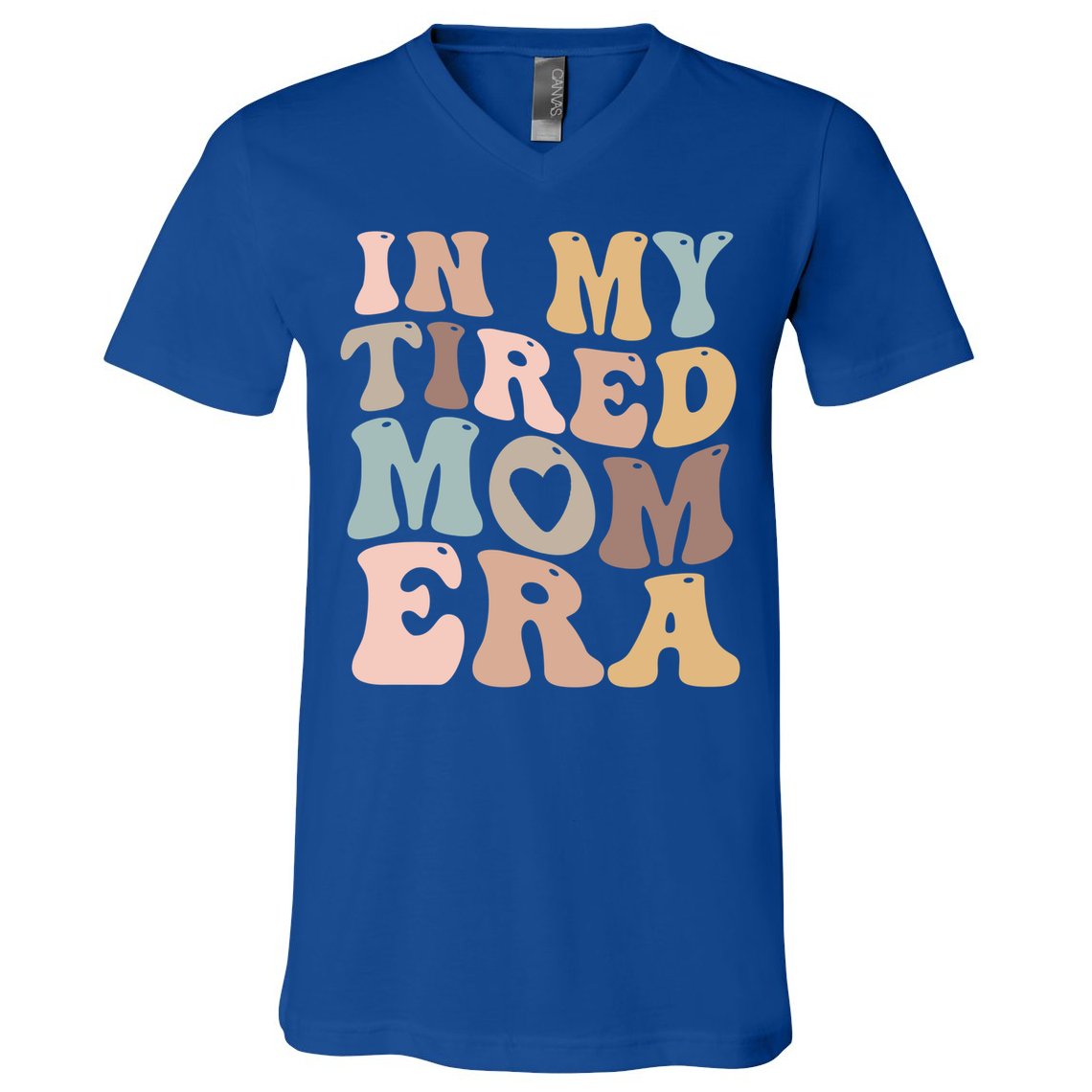 In My Tired Mom Era For Mamas Gift V-Neck T-Shirt