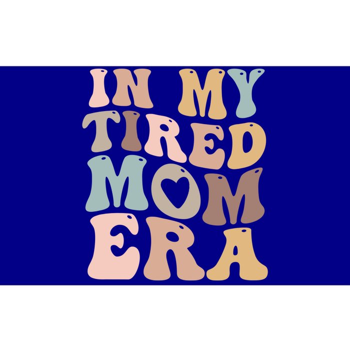 In My Tired Mom Era For Mamas Gift Bumper Sticker