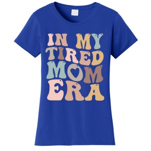 In My Tired Mom Era For Mamas Gift Women's T-Shirt