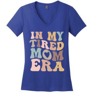 In My Tired Mom Era For Mamas Gift Women's V-Neck T-Shirt