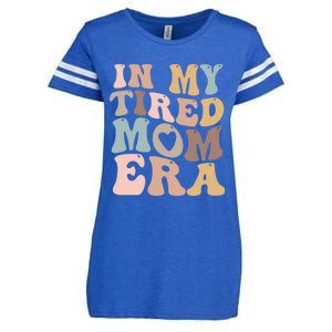 In My Tired Mom Era For Mamas Gift Enza Ladies Jersey Football T-Shirt