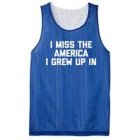 I Miss The America I Grew Up In Funny Conservative Political Cool Gift Mesh Reversible Basketball Jersey Tank