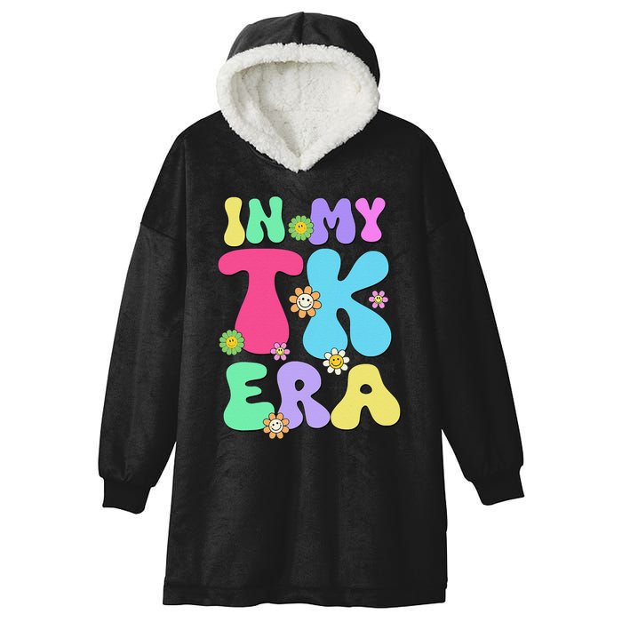 In My Tk Era Back To School First Day Of Tk Teacher Girl Gift Hooded Wearable Blanket