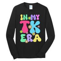 In My Tk Era Back To School First Day Of Tk Teacher Girl Gift Tall Long Sleeve T-Shirt